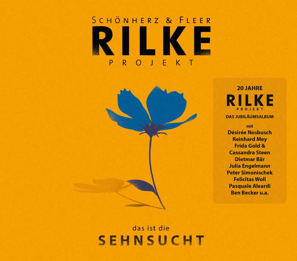 4053804316477 - Rilke Projekt Das ist die Sehnsucht - Schönherz & Fleer (CD)