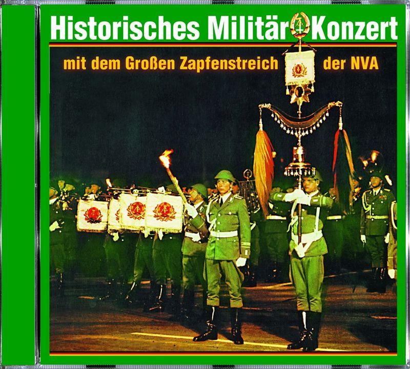Historisches Militärkonzert mit dem Großen Zapfenstreich der NVA (CD)