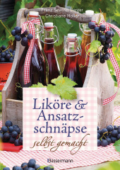 likoere_und_ansatzschnaepse_selbst_gemacht