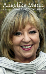 angelika_mann_was_treibt_mich_nur