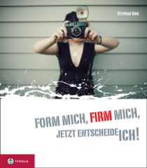 form_mich_firm_mich_jetzt_entscheide_ich