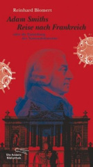 adam_smiths_reise_nach_frankreich_oder_die_entstehung_der_nationaloekonomie