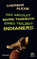 das_absolut_wahre_tagebuch_eines_teilzeitindianers