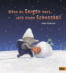 wenn_du_sorgen_hast_rolle_einen_schneeball