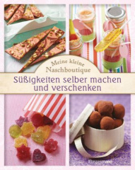 meine_kleine_naschboutique_suessigkeiten_selber_machen_und_verschenken