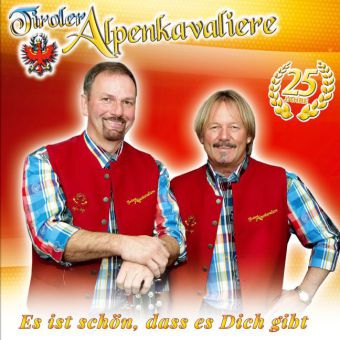 9003549530978 - Es Ist SchönDass Es Dich Gibt-25 Jahre - Tiroler Alpenkavaliere (CD)