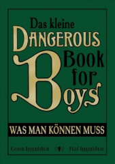 das_kleine_dangerous_book_for_boys_was_man_koennen_muss