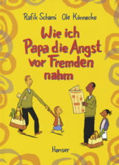 wie_ich_papa_die_angst_vor_fremden_nahm