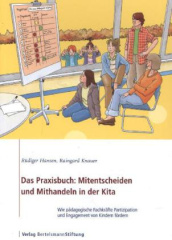 das_praxisbuch_mitentscheiden_und_mithandeln_in_der_kita