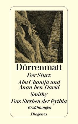 Der Sturz. Abu Chanifa und A ben David. Smithy; Das Sterben der Pythia