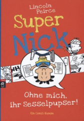 super_nick_ohne_mich_ihr_sesselpupser